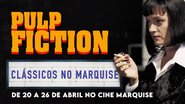 Pulp Fiction em cartaz no Cine Marquise em abril (Foto: Divulgação)