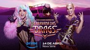 Confira os detalhes do reality show de drag queens comandado por Xuxa e Ikaro Kadoshi - Divulgação/Prime Video