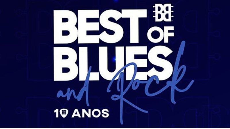 Pôster de Best of Blues and Rock 10 anos (Foto: Divulgação)