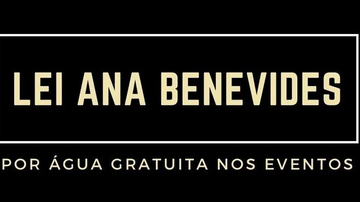 Imagem Lei Ana Benevides: Internautas assinam petição para distribuição gratuita de água em eventos