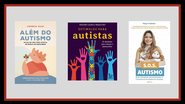 Aprenda mais e celebre o Dia do Orgulho Autista com alguns livros selecionados por nós que não podem ficar de fora da sua lista. - Reprodução/Amazon