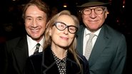 Martin Short, Meryl Streep e Steve Martin (Foto: Bruce Glikas/WireImage)