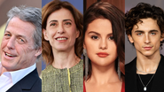 Colagem: GettyImages - Hugh Grant / Fernanda Torres / Selena Gomez / Timothée Chalamet