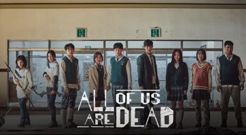 All of Us Are Dead (Foto: Divulgação / Netflix)