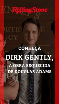 Conheça Dirk Gently, a obra esquecida de Douglas Adams