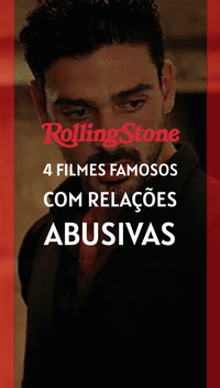 4 filmes famosos com relações abusivas