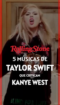 5 músicas de Taylor Swift que criticam Kanye West