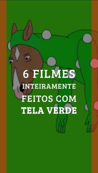 6 filmes feitos inteiramente em tela verde