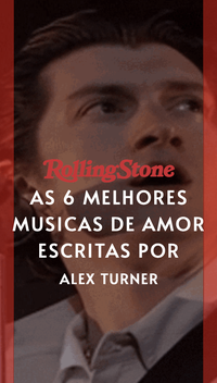 As 6 melhores músicas de amor escritas por Alex Turner