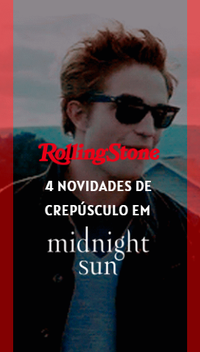 4 novidades de Crepúsculo em Midnight Sun