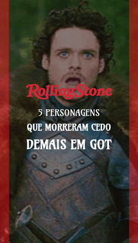 5 personagens que morreram cedo demais em GoT