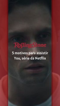 5 motivos para assistir You, série da Netflix