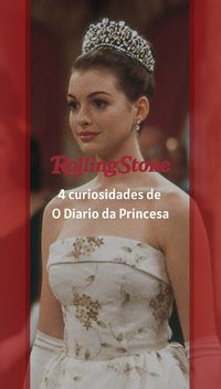 4 curiosidades de O Diário da Princesa