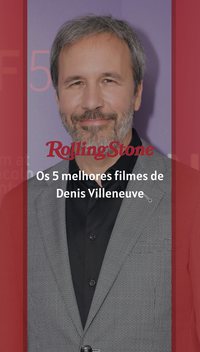 Os 5 melhores filmes de Denis Villeneuve