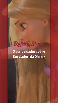 5 curiosidades sobre Enrolados, da Disney