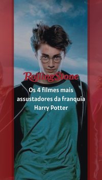 Os 4 filmes mais assustadores da franquia Harry Potter