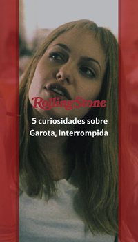 5 curiosidades sobre Garota, Interrompida