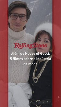 Além de House of Gucci: 5 filmes sobre a indústria da moda