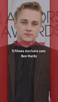 5 filmes incríveis com Ben Hardy