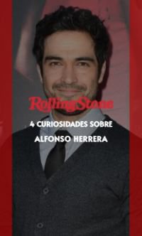 4 curiosidades sobre Alfonso Herrera