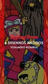 6 desenhos antigos totalmente bizarros