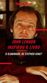 Como John Lennon inspirou o livro O Iluminado, de Stephen King