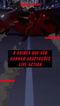 8 animes que vão ganhar adaptações live-action