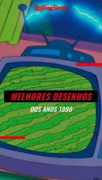 Nostalgia? Os melhores desenhos animados dos anos 1990