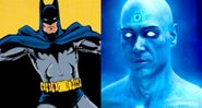 Batman e Watchmen (Foto 1: Reprodução/ Foto 2: Reprodução)