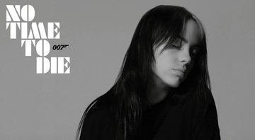 Billie Eilish no pôster do single "No Time To Die" (Foto:Divulgação)