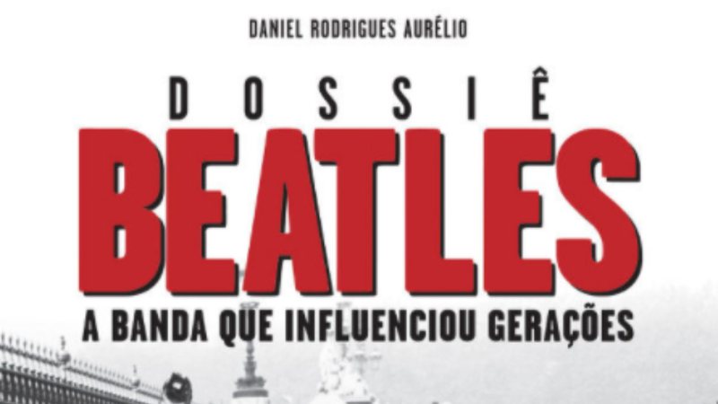 As mais diversas curiosidades sobre a banda mais famosa de todos os tempos estão no audiolivro "Dossiê Beatles", lançamento da Tocalivros - Reprodução/Amazon