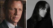 Daniel Craig como 007 (Foto: Divulgação) | Billie Eilish no pôster do single "No Time To Die" (Foto:Divulgação)