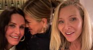 Courteney Cox, Jennifer Aniston e Lisa Kudrow (Foto: Instagram / Reprodução)