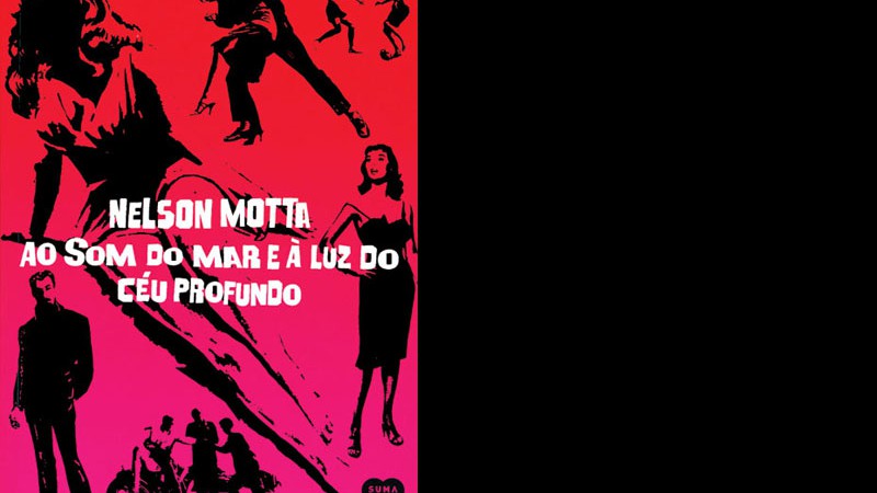 Ao Som do Mar e à Luz do Céu Profundo - Nelson Motta