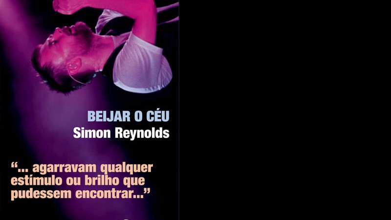 Beijar o Céu - Simon Reynolds