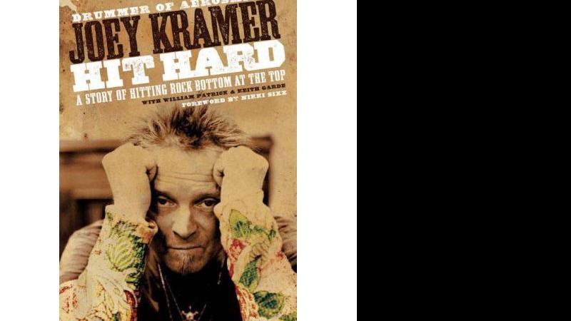 Capa de <i>Hit Hard: A Story of Hitting Rock Bottom at the Top</i>, do baterista Joey Kramer - Reprodução