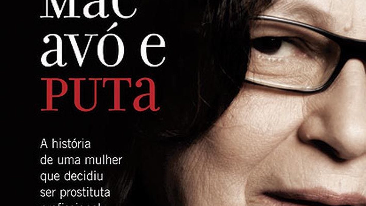 Filha, Mãe, Avó e Puta, escrito por Gabriela Leite