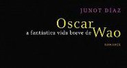 A Fantástica Vida Breve de Oscar Wao, de Junot Díaz