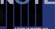 Blue Note - A Story of Modern Jazz