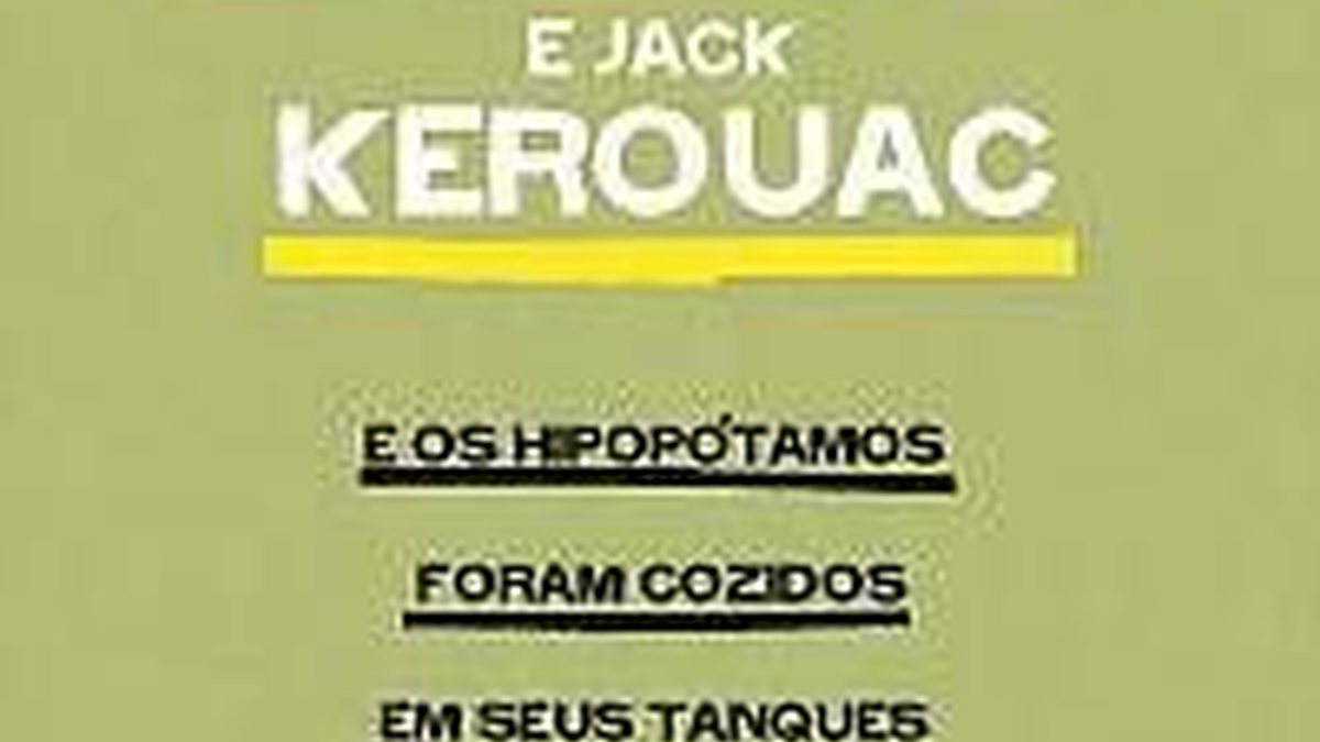 E os Hipopótamos Foram Cozidos em seus Tanques, Jack Kerouac e William S. Burroughs