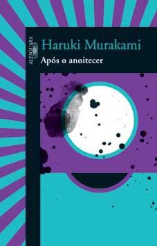 Após o Anoitecer - Haruki Murakami