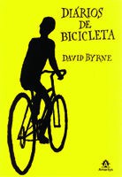 Diários de Bicicleta, de David Byrne - Divulgação