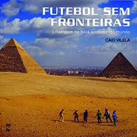 Futebol Sem Fronteiras, de Caio Vilela - Divulgação