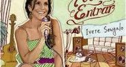 Ivete Sangalo - Multishow Registro: Pode Entrar