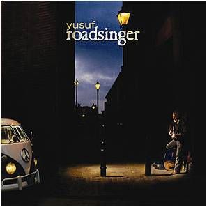 Yusuf - Roadsinger: To Warm You Through the Night