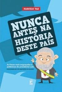 Nunca Antes na História Deste País, de Marcelo Tas - DIVULGAÇÃO