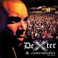 Dexter & Convidados ao Vivo - DIVULGAÇÃO