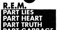 Part Lies, Part Heart, Part Truth, Part Garbage