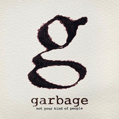 Garbage - <i>Not Your Kind of People</i> - Divulgação