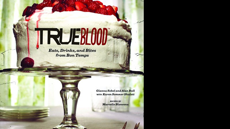 True Blood: Eats, Drinks, and Bites from Bom Temps - Divulgação